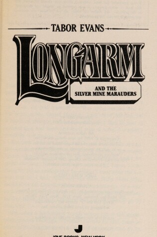 Cover of Longarm 197: Silver Mine