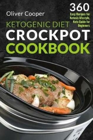 Cover of Ketogenic Diet Crock Pot Cookbook