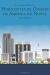 Book cover for Livro para Colorir de Horizontes de Cidades da America do Norte para Adultos 2