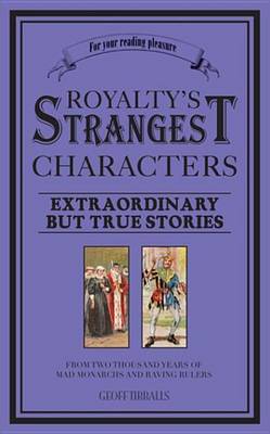 Cover of Royalty's Strangest Characters