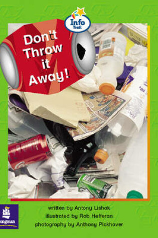 Cover of Don't Throw It Away! Info Trail Emergent stage Non-fiction Book 18