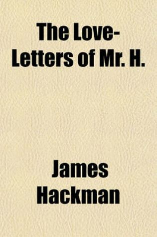 Cover of The Love-Letters of Mr. H. & Miss R.; 1775-1779