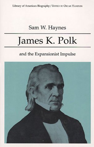 Book cover for James K Polk and the Expansionist Impulse