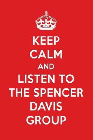 Cover of Keep Calm and Listen to the Spencer Davis Group