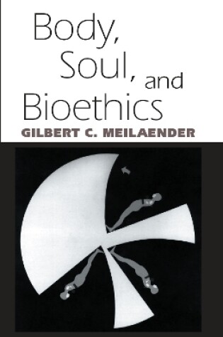 Cover of Body, Soul, and Bioethics