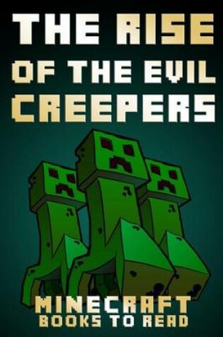 Cover of The Rise of the Evil Creepers