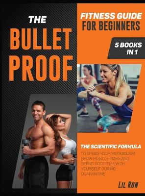 Book cover for The Bullet-Proof Fitness Guide for Beginners [5 Books in 1]