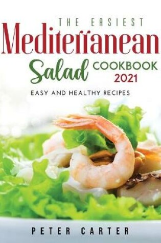 Cover of The Mediterranean Salad Cookbook 2021