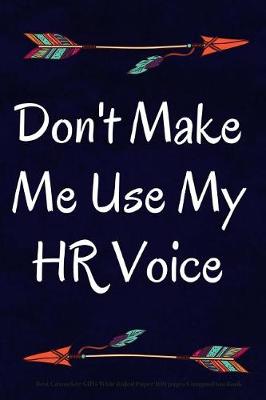 Book cover for Don't Make Me Use My HR Voice