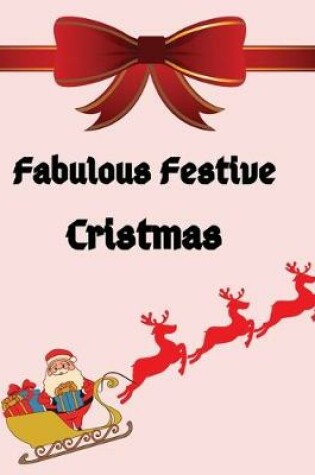 Cover of Fabulous festive Christmas