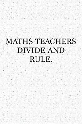 Book cover for Maths Teachers Divide and Rule