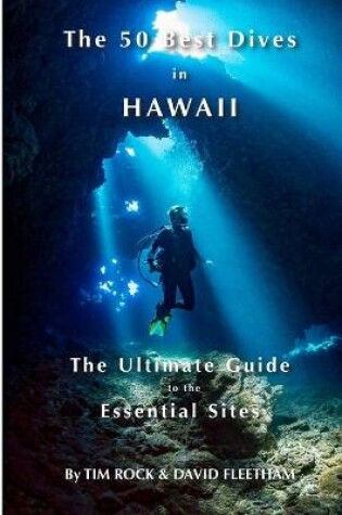 Cover of The 50 Best Dives in Hawaii