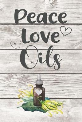 Book cover for Peace Love Oils