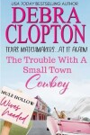 Book cover for The Trouble with a Small Town Cowboy