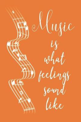 Book cover for Music is What Feelings Sound Like