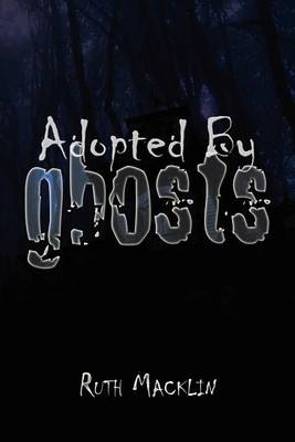 Book cover for Adopted by Ghosts