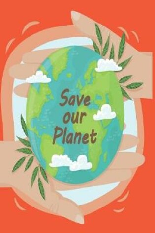 Cover of 2019 - 2020 Mid Year 18 Month Student Journal Save Our Planet Earth - Mind Maps, Student Budget Planner, Goal Setting & Inspirational Quotes