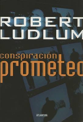 Book cover for Conspiracion Prometeo