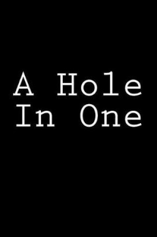 Cover of A Hole In One