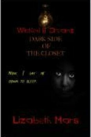 Cover of wicked lil dreamz volume 2 darkside of the closet