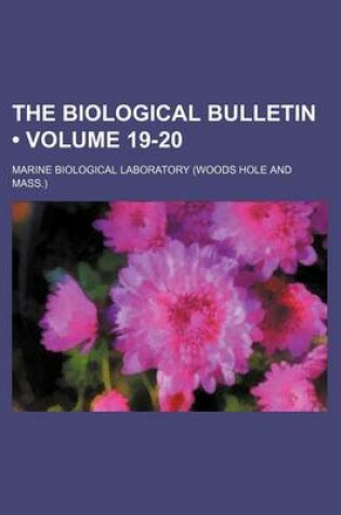 Cover of The Biological Bulletin (Volume 19-20 )