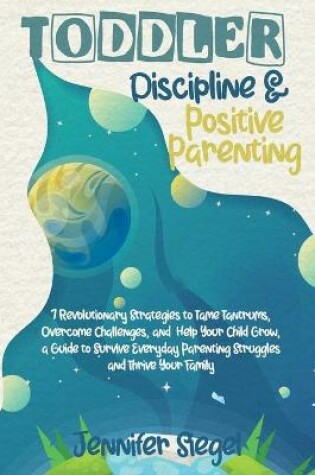 Cover of Toddler Discipline & Positive parenting