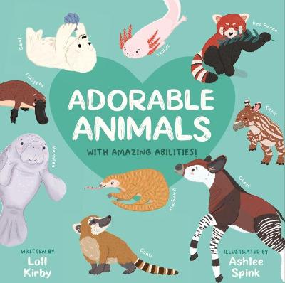 Book cover for Adorable Animals With Amazing Abilities