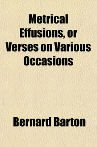 Cover of Metrical Effusions, or Verses on Various Occasions