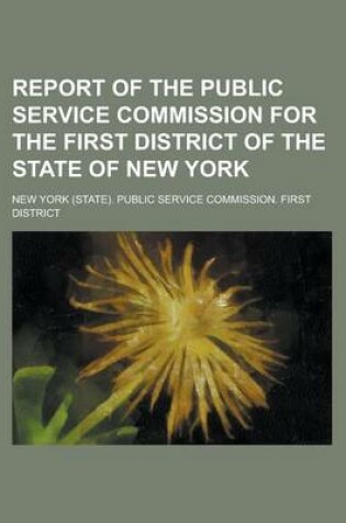 Cover of Report of the Public Service Commission for the First District of the State of New York