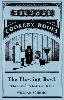 Book cover for The Flowing Bowl - When and What to Drink