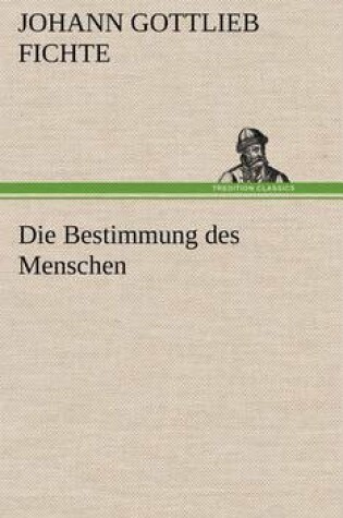 Cover of Die Bestimmung Des Menschen