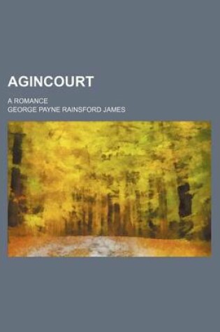 Cover of Agincourt; A Romance