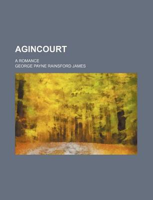 Book cover for Agincourt; A Romance