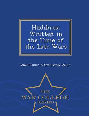 Book cover for Hudibras; Written in the Time of the Late Wars - War College Series