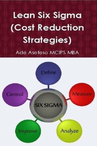 Cover of Lean Six Sigma (Cost Reduction Strategies)