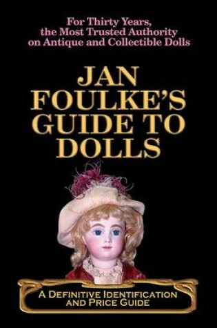 Cover of Jan Foulke's Guide to Dolls