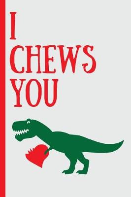 Book cover for I Chews You