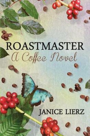 Cover of Roastmaster (A Coffee Novel)