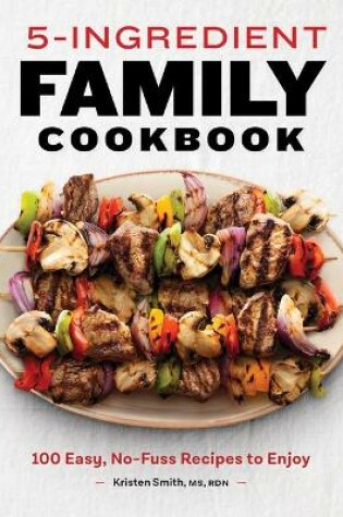 Cover of 5-Ingredient Family Cookbook