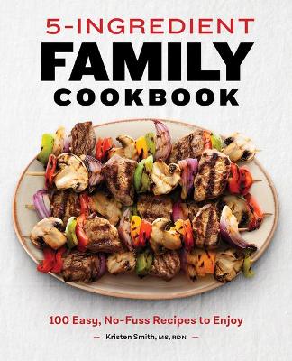 Book cover for 5-Ingredient Family Cookbook