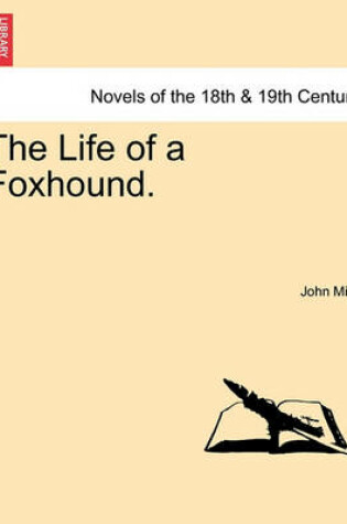 Cover of The Life of a Foxhound.