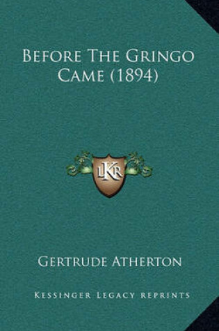 Cover of Before the Gringo Came (1894)
