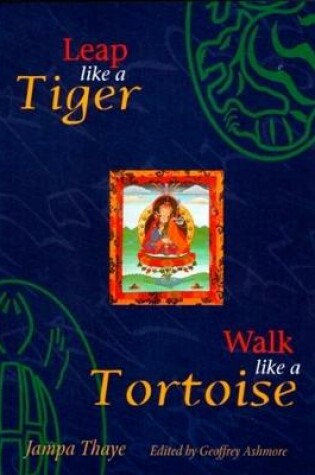 Cover of Leap Like a Tiger, Walk Like a Tortoise