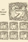 Book cover for A-Z Mermaid Letters