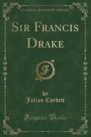 Cover of Sir Francis Drake (Classic Reprint)