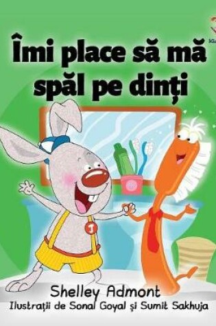 Cover of I Love to Brush My Teeth (Romanian children's book)