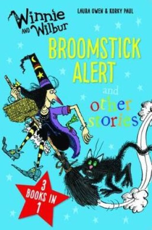 Cover of Winnie and Wilbur: Broomstick Alert and other stories