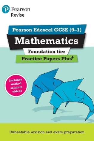 Cover of Pearson REVISE Edexcel GCSE Maths (Foundation): Practice Papers Plus - for 2025, 2026 exams