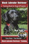 Book cover for Black Labrador Retriever Training Book for Dogs & Puppies by Boneup Dog Training