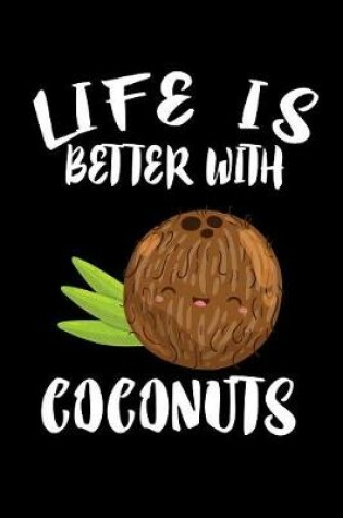 Cover of Life Is Better With Coconuts